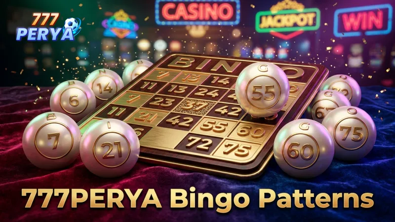 learn-777perya-bingo-patterns-to-boost-your-winning-chances