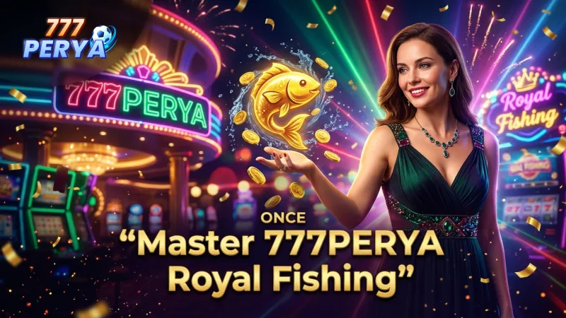 master-royal-fishing-strategies-for-bigger-777perya-rewards