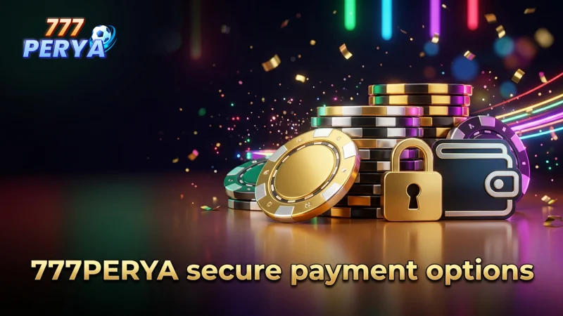 choose-trusted-payment-options-for-secure-and-efficient-777perya-payouts