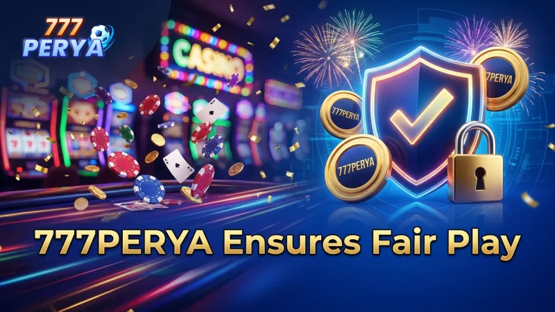 777perya-ensures-fair-play-and-secure-transactions-for-every-game