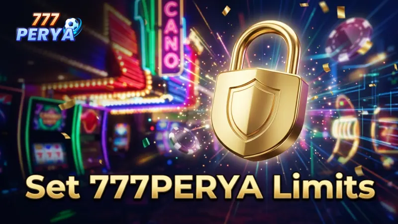 set-clear-limits-to-manage-your-777perya-gaming-responsibly